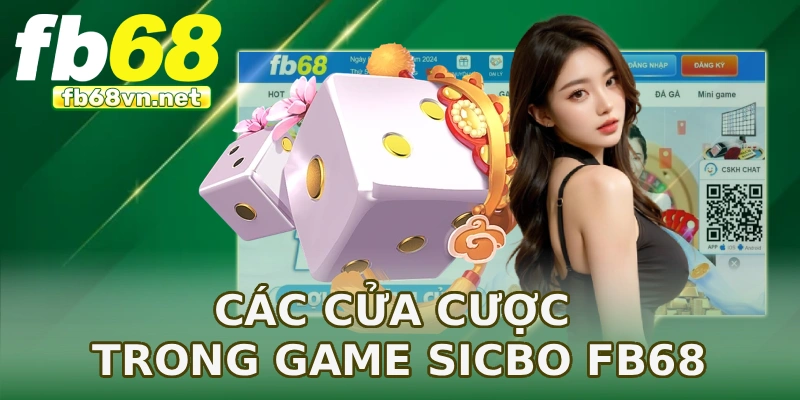 Các cửa cược trong game sicbo FB68