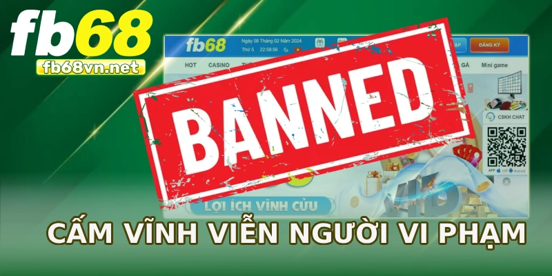 Cấm vĩnh viễn người vi phạm