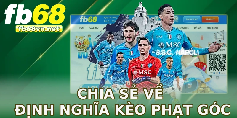Chia sẻ về định nghĩa kèo phạt góc