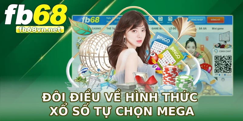 Đôi điều về hình thức xổ số tự chọn Mega