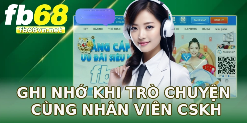Ghi nhớ khi trò chuyện cùng nhân viên CSKH