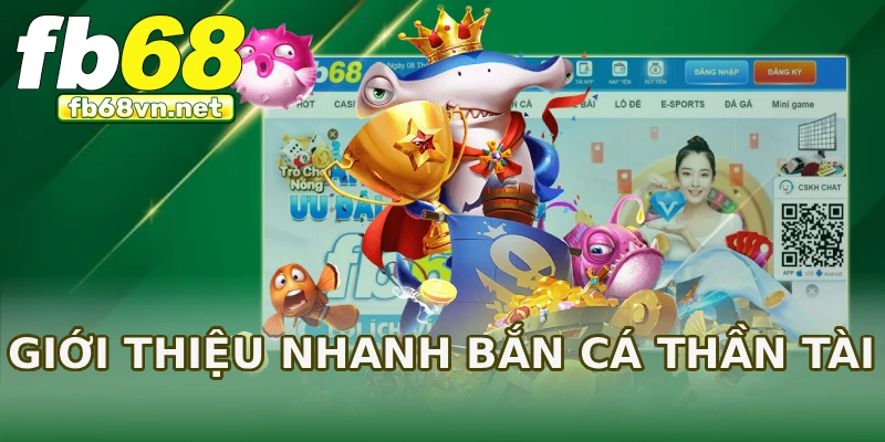 Giới thiệu nhanh bắn cá Thần Tài