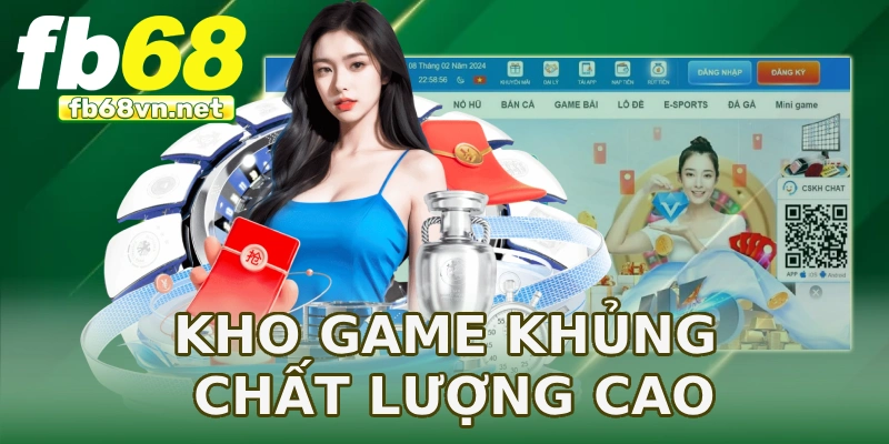 Kho game khủng chất lượng cao