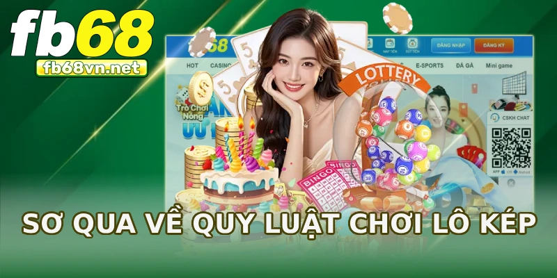 Sơ qua về quy luật chơi lô kép